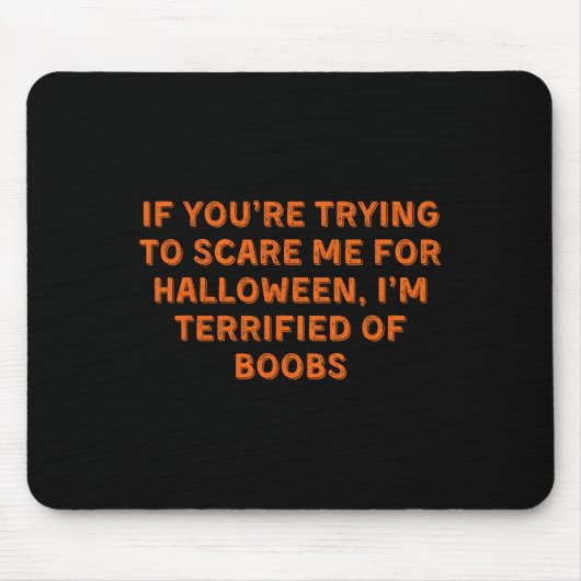 Wenn du versuchst, mich zu kümmern mousepad (Vorne)