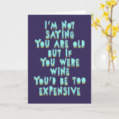 Wenn du Wein wärst, wärst du zu teuer, lustig Karte (Gelbe Blume)