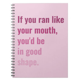 Wenn du wie dein Mund rannst, würdest du in guter  Notizblock