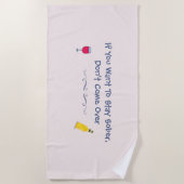 Wenn du Will, nüchtern Bleibe, komm nicht über ros Strandtuch (Vorderseite)