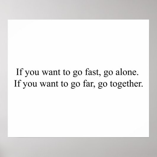 Wenn du will, schnell zu gehen, gehen Sie alleine  Poster (Vorne)