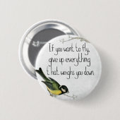 Wenn du Will zu fliegen, gib auf, was dich wiegt Button (Vorne & Hinten)