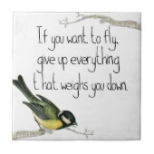 Wenn du Will zu fliegen, gib auf, was dich wiegt Fliese (Vorderseite)