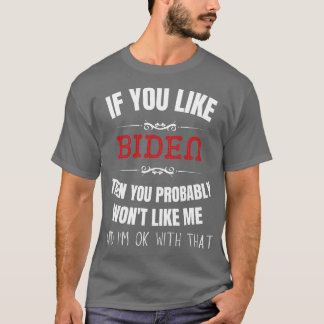 Wenn du willst, dann wirst du mich wahrscheinlich T-Shirt