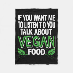 Wenn du willst, dass ich zuhöre, sprich über vegan fleecedecke