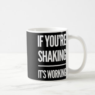 Wenn du zitterst, funktioniert es Funny Pilates Yo Kaffeetasse