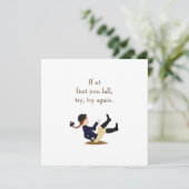 "Wenn du zuerst fällst, versuche es noch einmal." (Stehend Vorderseite)