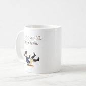 "Wenn du zuerst fällst, versuche es noch einmal."  Kaffeetasse (Vorderseite Links)