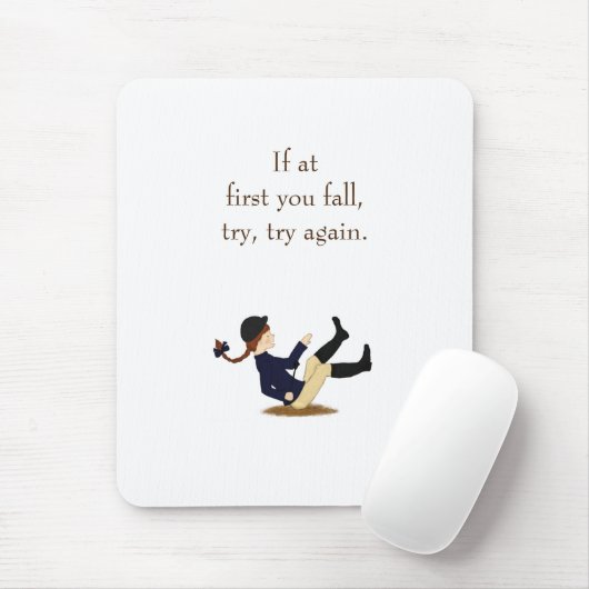 "Wenn du zuerst fällst, versuche es noch einmal." Mousepad (Mit Mouse)