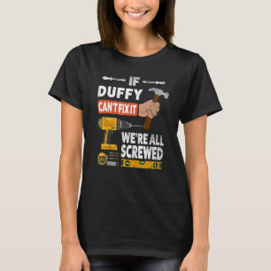 Wenn Duffy individuelle Name es nicht reparieren k T-Shirt