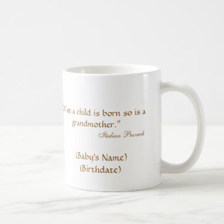 "Wenn ein Baby also geboren ist, ist eine Kaffeetasse