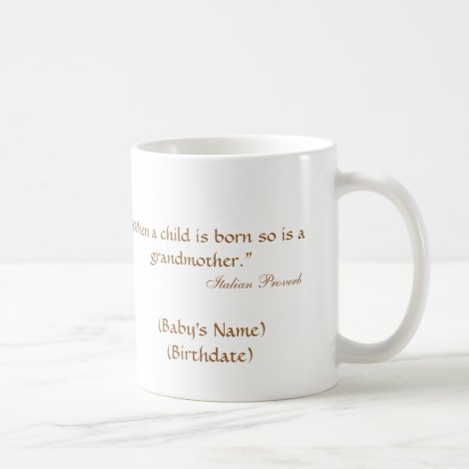 "Wenn ein Baby also geboren ist, ist eine Kaffeetasse (Rechts)