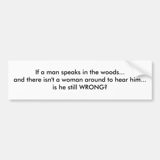 Wenn ein Mann im Holz… spricht Autoaufkleber (Vorne)