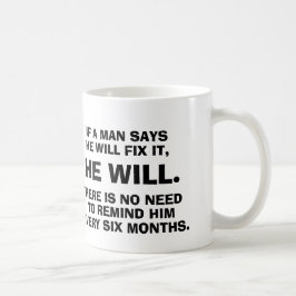 Wenn ein Mann sagt, dass er es regelt, das er wird Kaffeetasse