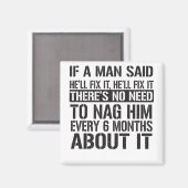 Wenn ein Mann sagte, er würde es reparieren, dann Magnet (Vorderseite/Rückseite)