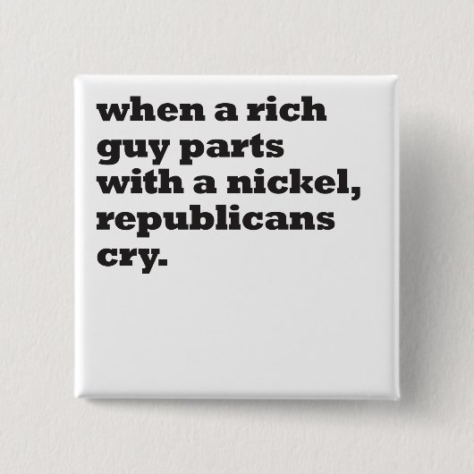 wenn ein reicher Typ mit Nickel Button (Vorderseite)