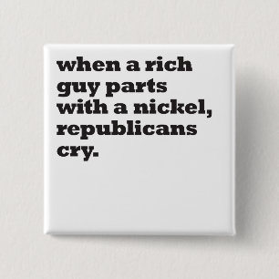 wenn ein reicher Typ mit Nickel Button