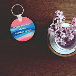 Wenn eine Tür schließt, öffnet sich eine andere Zi Schlüsselanhänger