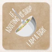 Wenn Erwachsene einen Untersetzer aus Soup-Square- (Vorderseite)