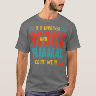 Wenn es Bücher und Pajamas Buch Liebhaber Pajam T-Shirt
