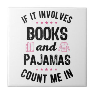 Wenn es Bücher und Pajamas Buch Lover Bookwo beinh Fliese