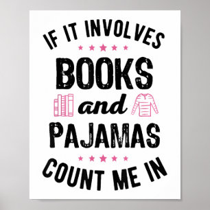 Wenn es Bücher und Pajamas Buch Lover Bookwo beinh Poster