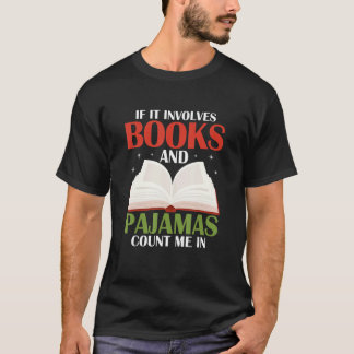 Wenn es Bücher und Pajamas buchen Lover Readiz T-Shirt