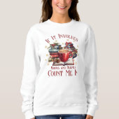 Wenn es Bücher und Pajamas mich zählen Sweatshirt (Vorderseite)