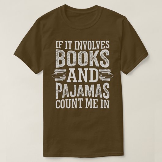 Wenn es Bücher und Pajamas zählen mich in Buch  T-Shirt (Design vorne)
