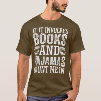 Wenn es Bücher und Pajamas zählen mich in Buch  T-Shirt