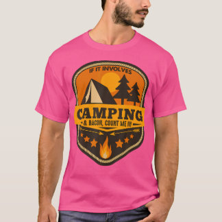 Wenn es Camping Bacon Count Me beinhaltet T-Shirt