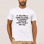 Wenn es dir schwer fällt, über dich selbst zu lach T-Shirt (Vorderseite)