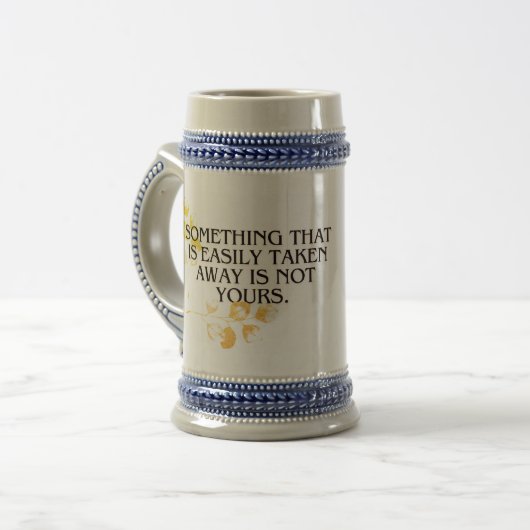 Wenn es einfach genommen wird, war es nie deins" - bierglas (Vorderseite Links)