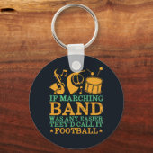 Wenn es einfach wäre, Band zu marschieren, würden  Schlüsselanhänger (Vorderseite)