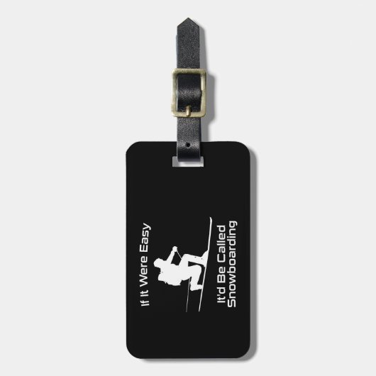 Wenn es einfach wäre, wäre es Snowboarden Tele Ski Gepäckanhänger (Vorderseite vertikal)