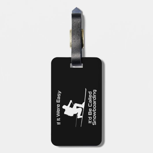 Wenn es einfach wäre, wäre es Snowboarden Tele Ski Gepäckanhänger (Rückseite vertikal)