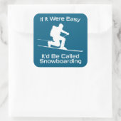 Wenn es einfach wäre, wäre es Snowboarden Tele Ski Quadratischer Aufkleber (Tasche)