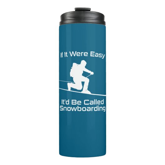 Wenn es einfach wäre, wäre es Snowboarden Tele Ski Thermosbecher (Vorderseite)
