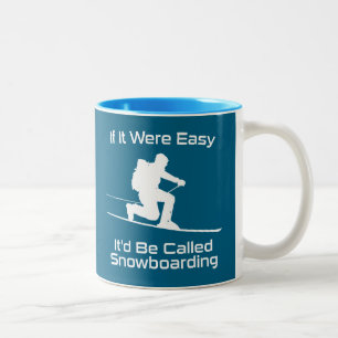 Wenn es einfach wäre, wäre es Snowboarden Tele Ski Zweifarbige Tasse