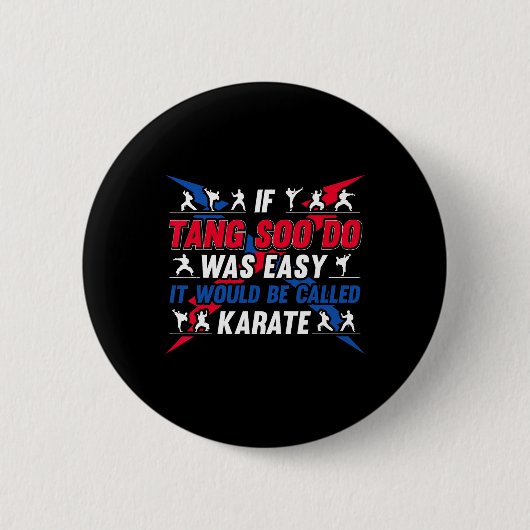 Wenn es einfach wäre, würde es Karate nennen - Fun Button (Vorderseite)