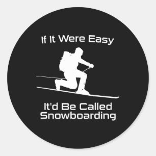 Wenn es einfach wäre, würde es Snowboarding Telema Runder Aufkleber