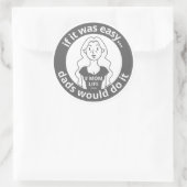 WENN ES EINFACH WÄRE, WÜRDEN VATER ES #MOMLIFE lus Runder Aufkleber (Tasche)