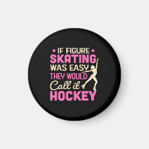 Wenn es Eiskunstlauf wäre, würden sie es Hockey ne Magnet
