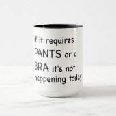 Wenn es erfordert Hosen… Tasse (Zentrum)
