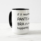 Wenn es erfordert Hosen… Tasse (Vorderseite Links)