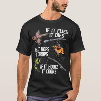 Wenn es Fliegen stirbt Hopfen Drophaken Köche Jagd T-Shirt