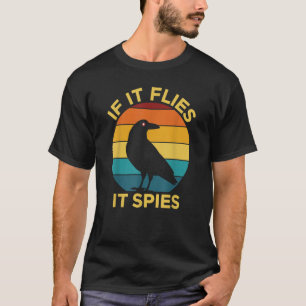 Wenn es fliegt, spioniert es Vögel beim Drohnensch T-Shirt