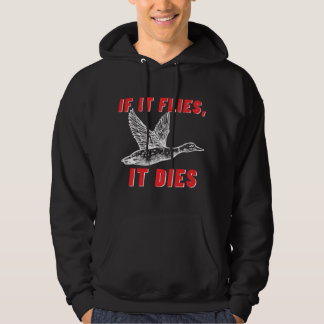 Wenn es fliegt, stirbt es - Lustige Ente Gans Gefl Hoodie