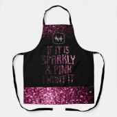 Wenn es Funkelnd und rosa ist, wollte ich es Monog Schürze (Vorderseite)