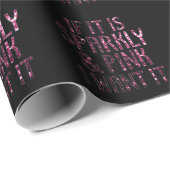 Wenn es Funkelnd und rosa ist, wollte ich es | Sch Geschenkpapier (Rolleneckpunkt)